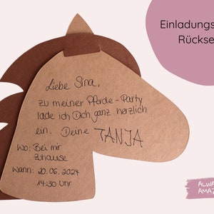 May include: A brown paper horse-shaped invitation card with the text "Liebe Sina, zu meiner Pferde-Party lade ich Dich ganz herzlich ein. Deine TANJA Wo: Bei mir Zuhause Wann: 20.06.2024 14:30 Uhr" written on it. The back of the card has the text "Einladungskarte R&uuml;ckseite ALWAYS AMAZING" written on it.