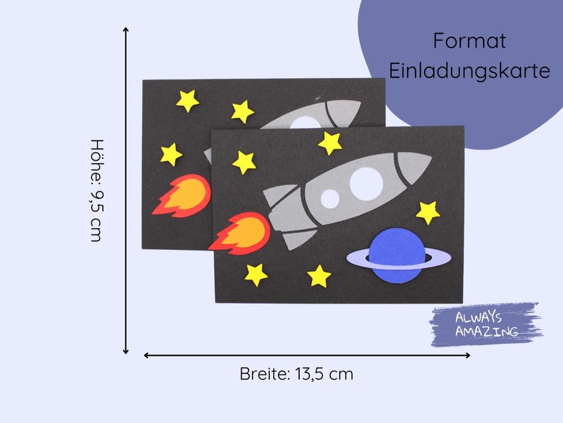 May include: A black cardstock invitation with a rocket ship, planet, and stars. The card is 9.5 inches tall and 13.5 inches wide. The text on the card reads "Format Einladungskarte" and "Always Amazing".