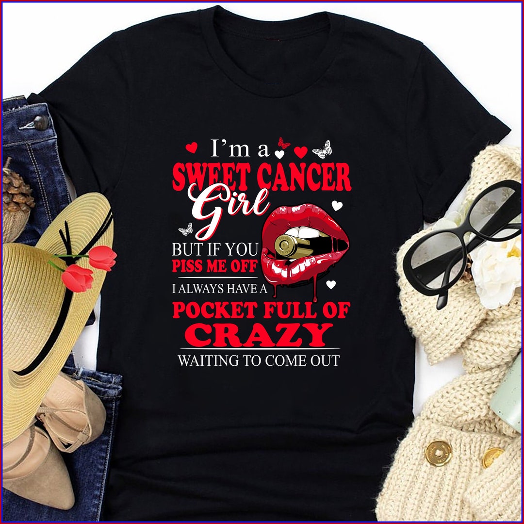 I'm Sweet Cancer Girl Birthday Tshirt Cancer Tee Gift Etsy