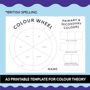 May include: A3 printable template for colour theory. The design features a colour wheel with sections labelled purple, red, orange, yellow, green, and blue. Additional sections are labelled "Primary & Secondary Colours", "Cool Colours", "Warm Colours", and "Complementary / Opposite Colours".