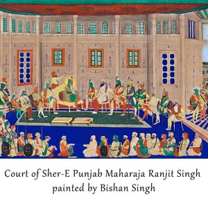 Court of Sher-E Punjab Maharaja Ranjit Singh painted by Bishan Singh, 1836 – CIRCA 1900 He is surrounded by his sons, ministers and generals