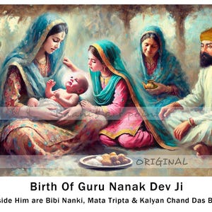 May include: An artistic painting depicts the birth of Guru Nanak Dev Ji. The scene includes several figures, including a baby, women in traditional attire, and a man with a beard and turban. The painting has a warm color palette and a spiritual theme.