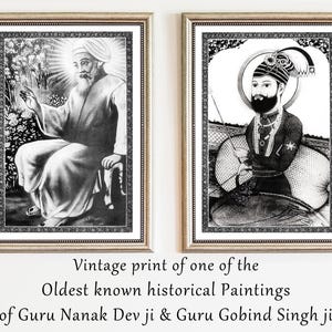 May include: Two framed black and white prints featuring historical figures. The left print shows Guru Nanak Dev ji with a halo, and the right print shows Guru Gobind Singh ji. Text below reads: Vintage print of one of the Oldest known historical Paintings of Guru Nanak Dev ji & Guru Gobind Singh ji.