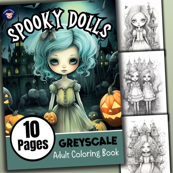 Spooky Dolls Greyscale Coloring Book - Page de coloriage effrayante - Livre de coloriage effrayant - Pages de coloriage PDF imprimables - Pages de coloriage d’Halloween