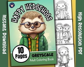 Happy Hedgehogs Greyscale Coloring Book - Hedgehog Coloring Page - Woodland Animal Coloring Pages - Funny Coloring Book - Fun Coloring Pages