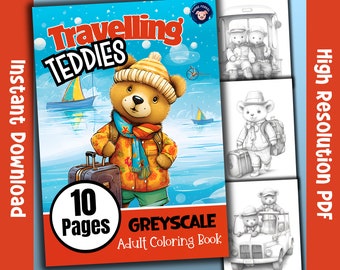 Travelling Teddies Greyscale Coloring Book - Teddy Bear Coloring Book - Cute Teddy Coloring Pages - Coloring Books - Teddies Coloring Book