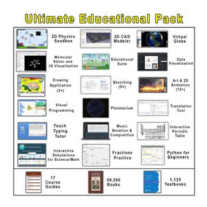 May include: The Ultimate Educational Pack features a grid of software icons including 2D Physics Sandbox, 3D CAD Modeler, Virtual Globe, Molecular Editor, Educational Suite, Data Visualization, Drawing Application, Sketching, Art & 2D Animation, Visual Programming, Planetarium, Translation Tool, Touch Typing Tutor, Music Notation, Interactive Periodic Table, Interactive Simulations, Fractions Practice, Python for Beginners, 17 Course Guides, 59,350 Books, and 1,125 Textbooks.