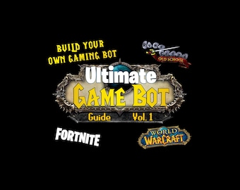 The Ultimate Game Bot Guide (Automate, Play, Win!) (ePub + PDF + Full Repo)
