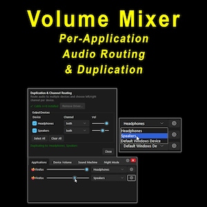 May include: A software interface titled Volume Mixer with yellow text reading Per-Application Audio Routing & Duplication. The dark-themed window displays settings for output devices, channel routing, and volume sliders for specific applications.