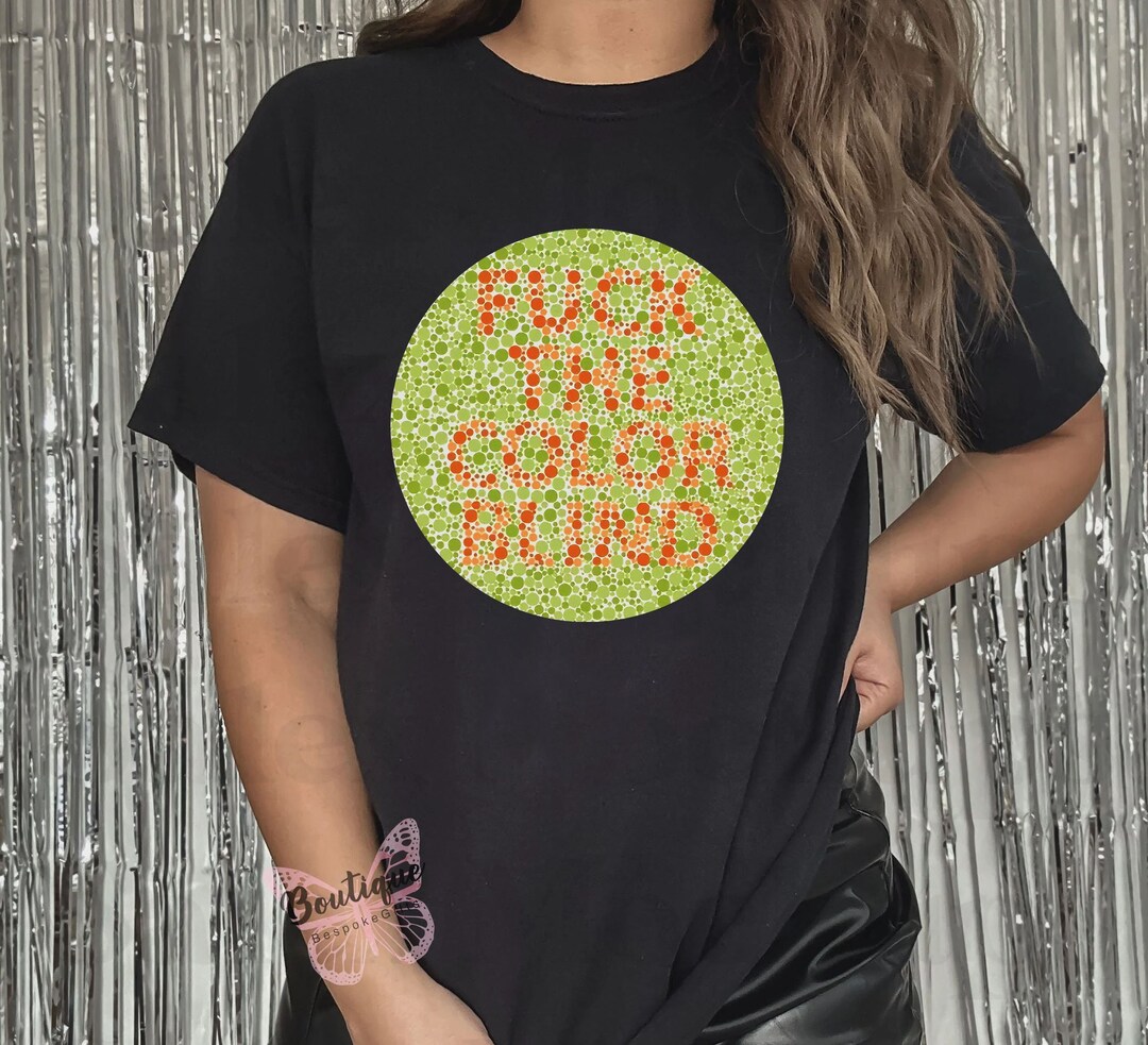 Fck the Color Blind Shirt Fck the Color Blind Tshirt Etsy