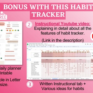 May include: A pink and white graphic with the text "BONUS WITH THIS HABIT TRACKER" in large, bold letters. The graphic features three numbered sections, each with a different bonus item. Section 1 shows a free daily planner printable. Section 2 shows a screenshot of a YouTube video explaining a habit tracker. Section 3 shows a written instructional tab with various ideas for habits.