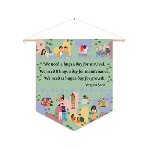 Banner We Need 4 Hugs a Day for Survival Virginia Satir Banner