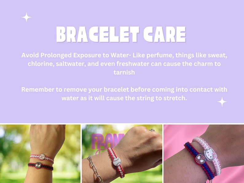 Pode incluir: Instru&ccedil;&otilde;es de cuidados para pulseiras com um close-up de tr&ecirc;s pulseiras diferentes em pulsos. As pulseiras s&atilde;o feitas de corda e t&ecirc;m pingentes. O texto diz: "BRACELET CARE Avoid Prolonged Exposure to Water- Like perfume, things like sweat, chlorine, saltwater, and even freshwater can cause the charm to tarnish Remember to remove your bracelet before coming into contact with water as it will cause the string to stretch."