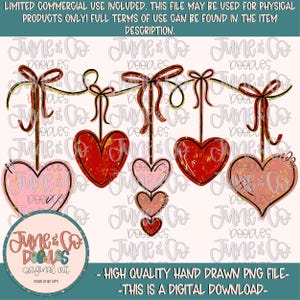 May include: A digital download graphic featuring hanging hearts in shades of red and pink, adorned with bows. The design includes the text "June & Co Doodles" and "Original Art". The image also includes the text "HIGH QUALITY HAND DRAWN PNG FILE - THIS IS A DIGITAL DOWNLOAD".