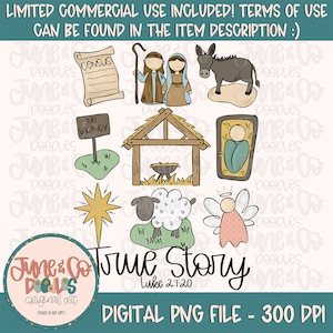 May include: Digital PNG file featuring illustrations of a nativity scene, including Mary, Joseph, a donkey, and baby Jesus. Other elements include a star, angel, sheep, and the text "True Story" and "Luke 2:1:20". The image also includes the text "Digital PNG File - 300 DPI".