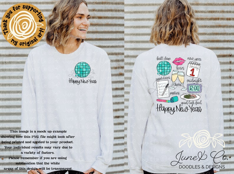 May include: A white sweatshirt with a design on the front and back. The front design is a teal disco ball with the text "Happy New Year". The back design features a teal disco ball, glasses of champagne, a calendar with the date 1st January, a clock, a party horn, a plate of food, and the text "Happy New Year".