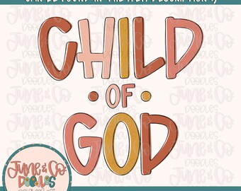 Child of God- Girl PNG| Girls Faith Sublimation File| Kids Christian Shirt Design| Hand Sketched Printable Art| Instant Download