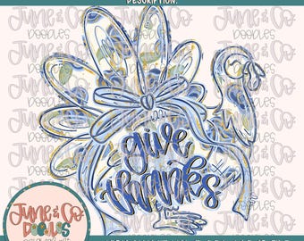 May include: Digital download of a turkey illustration with the words "Give Thanks" in blue script. The turkey design features blue, gold, and white accents. The image includes the text "June & Co Doodles" and other text.