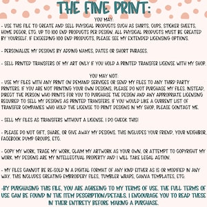 May include: A pink and white graphic with the text "THE FINE PRINT:" in black. The text is divided into two sections: "YOU MAY" and "YOU MAY NOT." The text lists the terms of use for a digital file, including restrictions on selling printed transfers and using print-on-demand services.