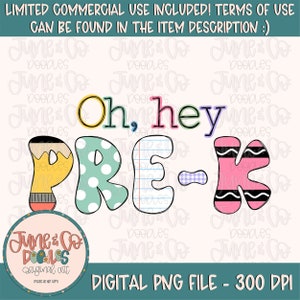 Oh Hey, Pre-K Girl PNG| Back To School Sublimation File| Unisex Kids Pre-school Shirt Design| Hand Lettered Printable Art| Instant Download
