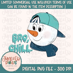 Bro Chill Snowman PNG| Plik do sublimacji Christmas Doodle| Projekt koszulki na sezon świąteczny| Ręcznie szkicowana sztuka do druku| Natychmiastowe pobieranie