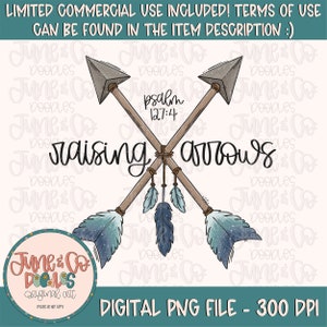 May include: Two crossed arrows with blue and white feathers, a brown background, and the text "raising arrows" and "Psalm 127:4".