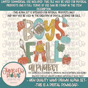 May include: Digital alphabet set with a fall theme. The design features the words "BOYS FALL ALPHABET" in various colors and patterns, along with fall-themed illustrations like pumpkins and leaves. The text "HIGH QUALITY HAND DRAWN ALPHA SET - THIS IS A DIGITAL DOWNLOAD" is also included.