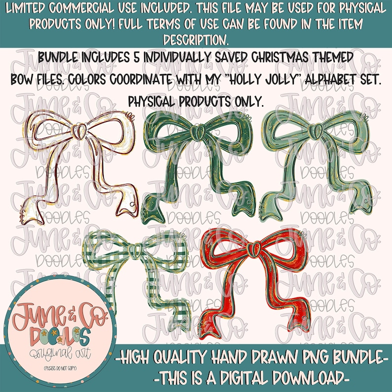 May include: A digital download featuring five hand-drawn Christmas-themed bow files in various colors. The bows include a cream-colored bow, two green bows, a green plaid bow, and a red bow. Text on the image includes "June & Co Dolls" and "High Quality Hand Drawn PNG Bundle - This is a Digital Download."