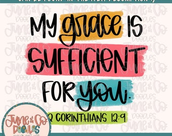 My Grace Is Sufficient For You PNG| 2 Corinthians 12:9 Sublimation File| Bible Verse Shirt Design| Faith Printable Art| Instant Download