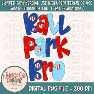 May include: A digital graphic design featuring the words "Ball Park Bro" in red, blue, and light blue with baseballs inside each letter. The design is outlined in black.
