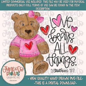 May include: A brown teddy bear wearing a pink sweater with a red heart, a pink bow, and the text "Love beats ALL things." The image includes hearts and the text "June & Co Doodles Original Art."