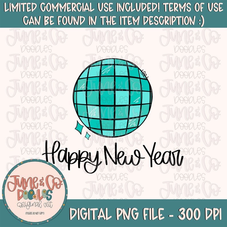 May include: A digital illustration of a turquoise disco ball with the text "Happy New Year" in black cursive font. The image is set against a white background with a repeating pattern of the text "June & Co. Doodles" in a light grey colour.