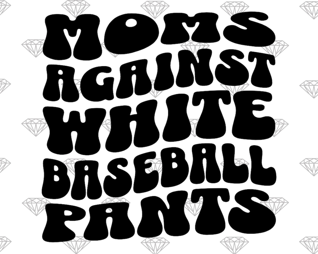 Moms Against White Baseball Pants SVG PNG Digital Download - Etsy