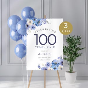 100 Years Loved Sign, 100th Birthday Celebration, Customizable Welcome Sign, Floral Party Decorations, Customizable, Printable and Editable