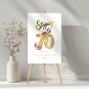 Stepping into 70 Birthday, Happy 70th Welcome Sign, Look Whos 70 Board, Digital Download Poster for Women, Printable & Editable