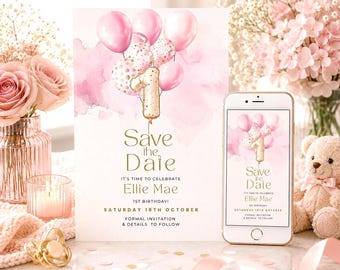 Save the Date 1st Birthday Invite, Dusty Pink & Gold, Girls First Birthday Balloon Invitation, Digital Phone, Text, Printable and Editable