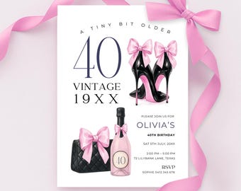 May include: A white invitation card with pink accents for a 40th birthday. The card features illustrations of high heels, a purse, and champagne. The text reads "A Tiny Bit Older" and "Vintage 19XX". RSVP details are included.
