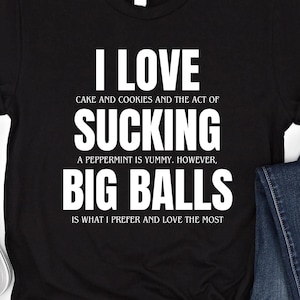 Amo succhiare le palle grosse Maglietta Meme divertente Maglietta umorismo per adulti Felpa con cappuccio Barzelletta sporca Maglietta imbarazzante Maglietta offensiva inappropriata