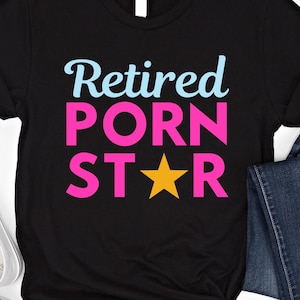 Retired P*rn Star Graphic Tee - Adult Humor Shirt