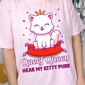 Queef Queen Hear My Kitty Purr Shirt Funny Cat Meme T Shirt Adult Humor Sweatshirt Raunchy Sweater Embarrassing Queefing Inappropriate Shirt