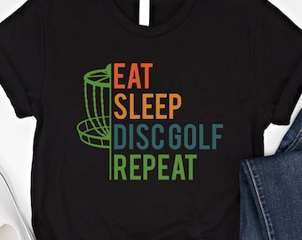 Disc Golf Shirt Eat Sleep Disc Golf Repeat T Shirt Frisbee Golf Player Shirt Gift For Disc Golfer Disc Golf Lover Sports Shirt Disc Golf Dad