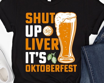 Houd je kop, het is Oktoberfest-shirt grappig Oktoberfest-sweatshirt Oktoberfest-shirt drinken Oktoberfest-biershirt Oktoberfest-feestshirts