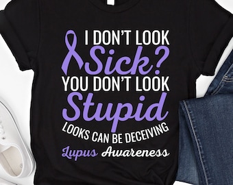 Lupus Awareness Shirt Funny Lupus Shirt Lupus Warrior Shirt Invisible Illness T Shirt Purple Ribbon Shirt Lupus Support T-Shirt Autoimmune