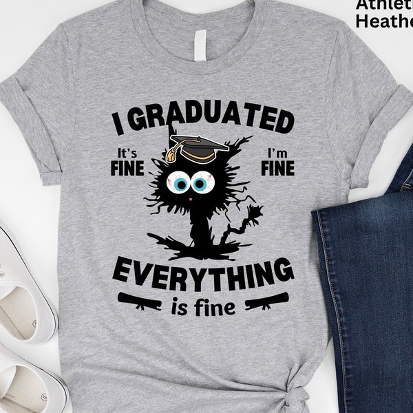 Me gradué camiseta divertida camisa de graduación divertido gato negro camisa de graduación sudadera senior está bien estoy bien todo está bien camisa