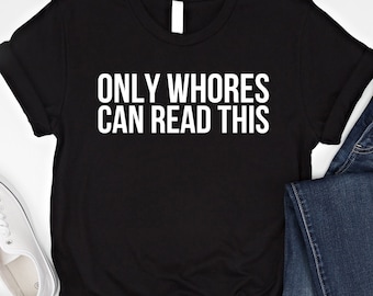 Nur wer kann dieses sarkastische Tshirt lesen?