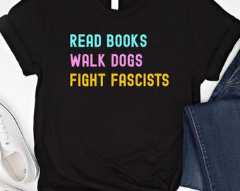 Lesen Sie Bücher Spaziergang Hunde Kampf Faschisten Shirt Anti Faschismus Sweatshirt Lese Liebhaber Hund Hoodie