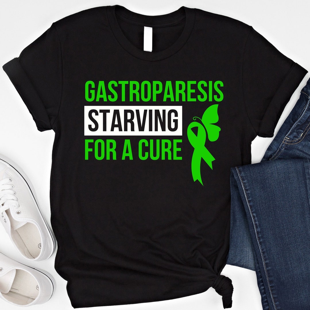Gastroparesis Starving for A Cure Shirt Gastroparesis Awareness T Shirt