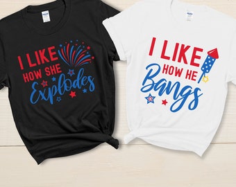 Bijpassende 4 juli paren shirt grappige 4 juli paar shirts USA vuurwerk shirt I Like How He Bangs, I Like How She Explodes Shirt