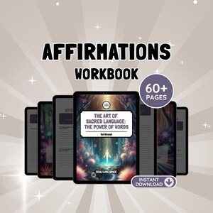 May include: An Affirmations Workbook featuring 60+ pages with a cover titled The Art of Sacred Language: The Power of Words. The cover displays a glowing figure in a forest setting. The workbook is presented as a digital product for download.
