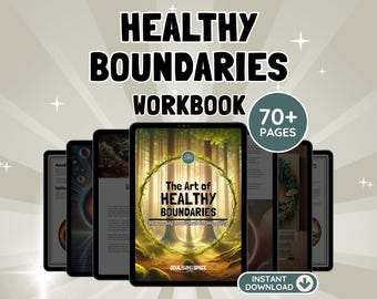 May include: A digital workbook titled Healthy Boundaries Workbook featuring 70+ pages. The cover displays a forest scene inside a circular vine frame with the text The Art of Healthy Boundaries, how to say no without feeling guilty, and Soul Swing Space.